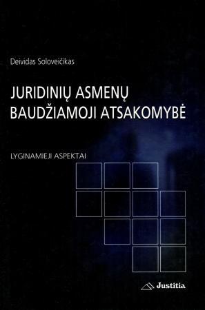 Juridinių asmenų baudžiamoji atsakomybė:lyginamieji aspekta