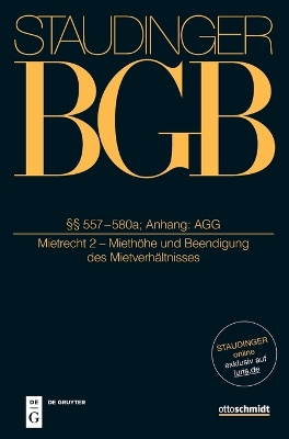 §§ 557-580a; Anhang: AGG: (Mietrecht 2 - Miethöhe und Beendigung des Mietverhältnisses)